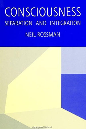 Consciousness: Separation and Integration (Suny Ser. in Oral and Public History),Used