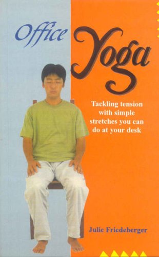 Office Yoga: Tackling Tension With Simple Stretches You Can Do At Your Desk,Used