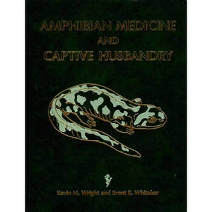 Amphibian Medicine And Captive Husbandry