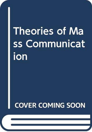 Theories Of Mass Communication-used