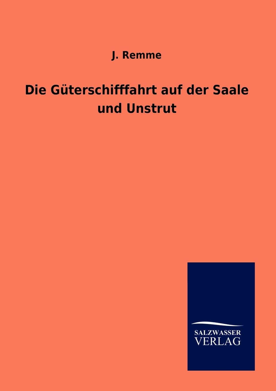 Die Gterschifffahrt auf der Saale und Unstrut (German Edition),Used