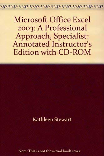 Microsoft Office Excel 2003: A Professional Approach, Specialist: Annotated Instructor's Edition with CDROM,Used