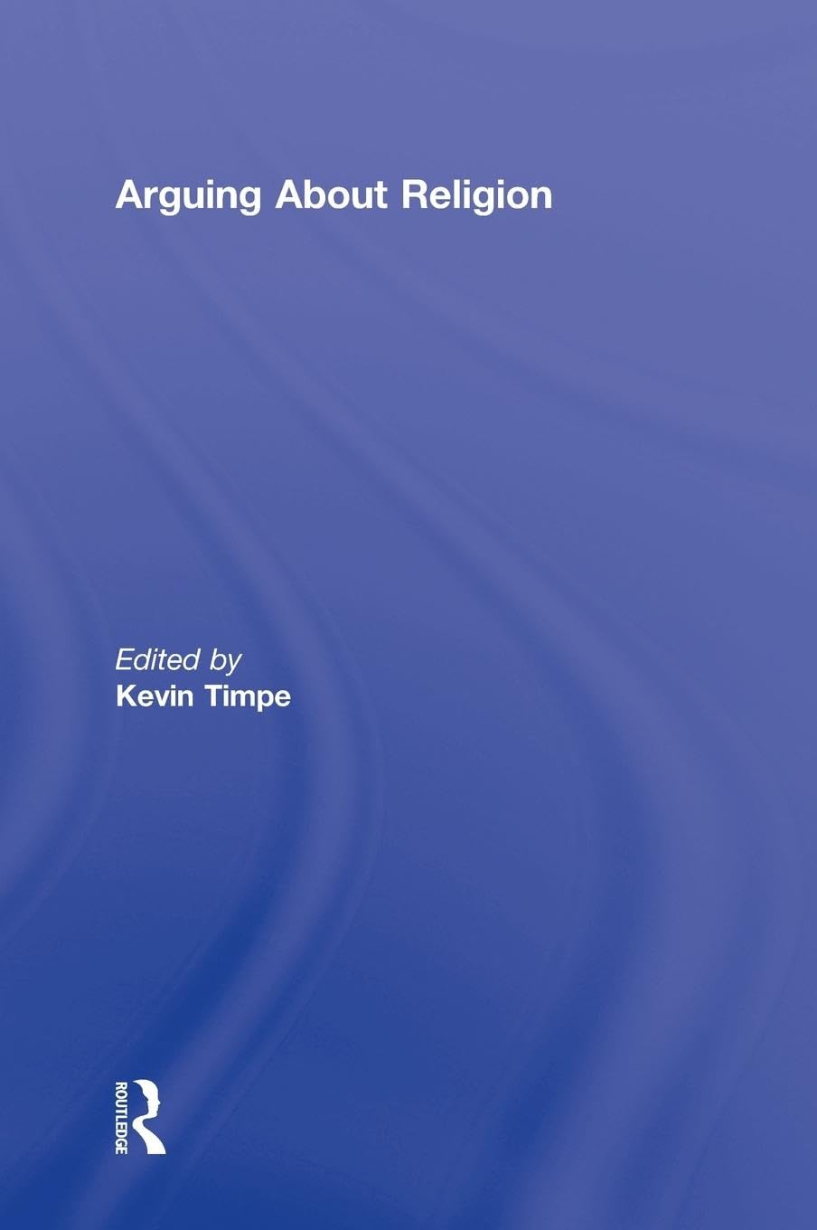 Arguing About Religion (Arguing About Philosophy),Used