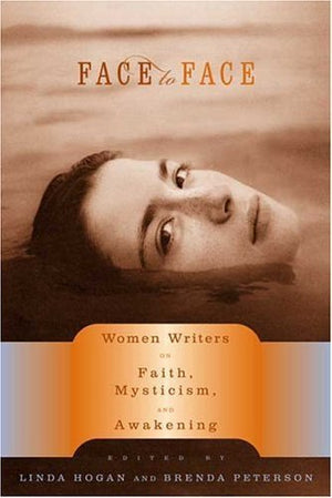 Face to Face: Women Writers on Faith, Mysticism, and Awakening,Used