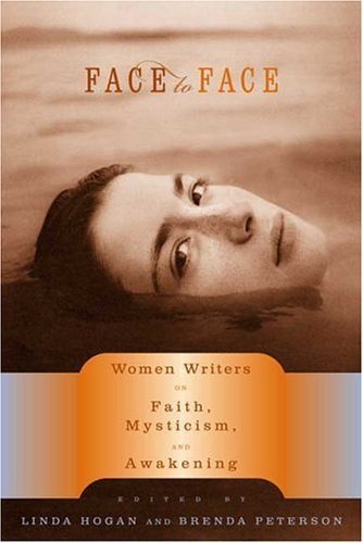 Face to Face: Women Writers on Faith, Mysticism, and Awakening,Used