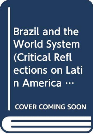 Brazil and the World System (Critical Reflections on Latin America Series),Used