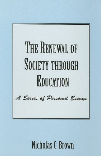 The Renewal of Society Through Education: A Series of Personal Essays,Used