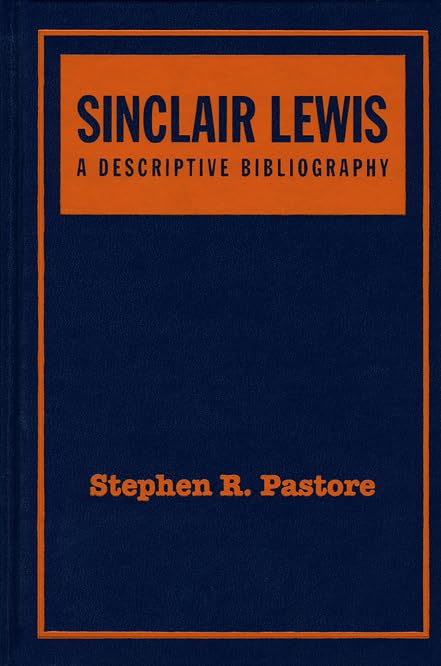 Sinclair Lewis: A Descriptive Bibliography, Second Edition,Used