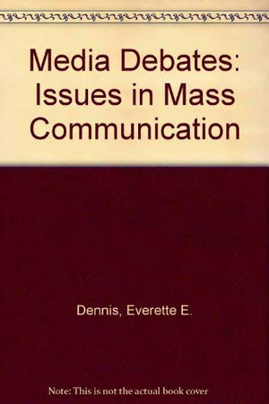 Media Debates: Issues in Mass Communication,Used
