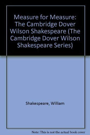 Measure for Measure: The Cambridge Dover Wilson Shakespeare (The Cambridge Dover Wilson Shakespeare Series),Used