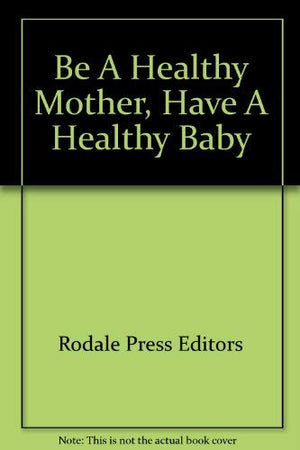 Be A Healthy Mother, Have A Healthy Baby,Used