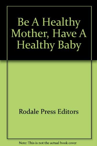 Be A Healthy Mother, Have A Healthy Baby,Used