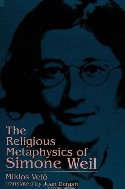 The Religious Metaphysics Of Simone Weil (Suny Series, Simone Weil Studies),Used