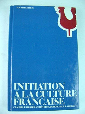 Initiation  La Culture Franaise (English And French Edition),New