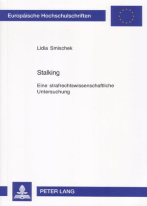 Stalking: Eine strafrechtswissenschaftliche Untersuchung (Europische Hochschulschriften Recht) (German Edition),Used
