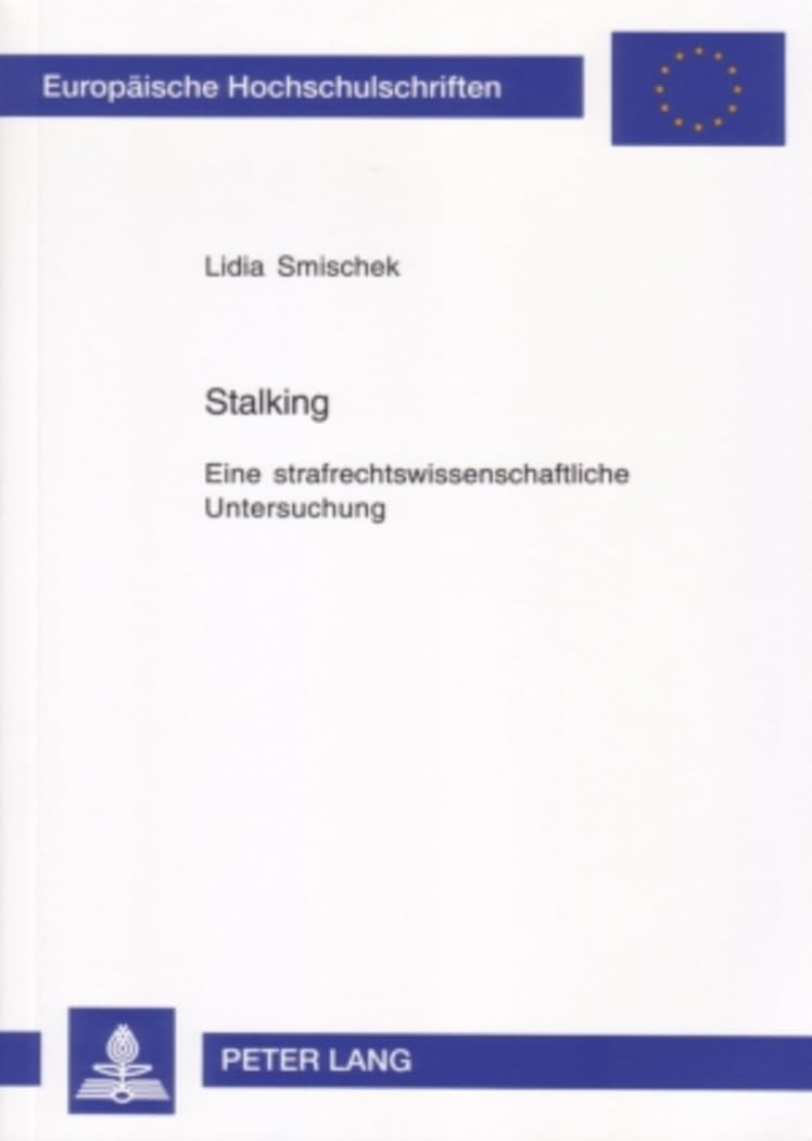 Stalking: Eine strafrechtswissenschaftliche Untersuchung (Europische Hochschulschriften Recht) (German Edition),Used