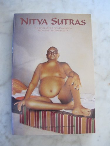 Nitya Sutras: The Revelations of Nityananda from the Chidakash Gita,New