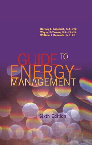 Guide to Energy Management, Sixth Edition,New