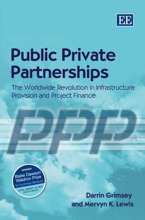 Public Private Partnerships: The Worldwide Revolution in Infrastructure Provision and Project Finance,Used