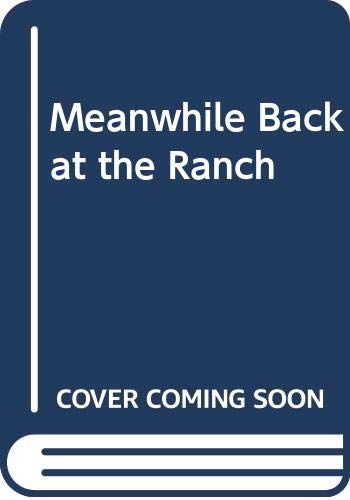 Meanwhile Back at the Ranch,Used
