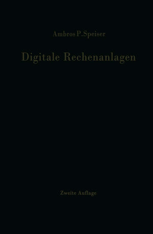 Digitale Rechenanlagen: Grundlagen / Schaltungstechnik / Arbeitsweise Betriebssicherheit (German Edition),Used