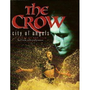 The Crow: City of Angels : A Diary of the Film,New