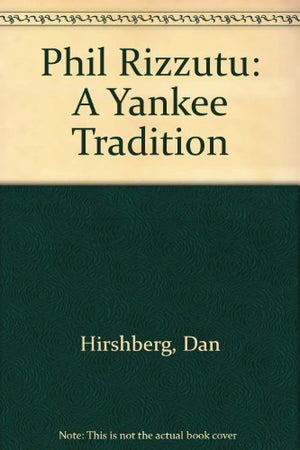 Phil Rizzuto: A Yankee Tradition,Used