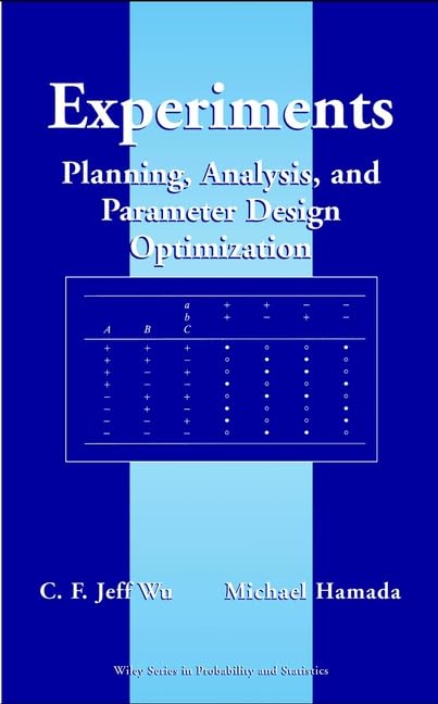Experiments: Planning, Analysis, And Parameter Design Optimization