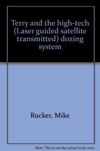 Terry And The Hightech (Laser Guided Satellite Transmitted) Dozing System,Used