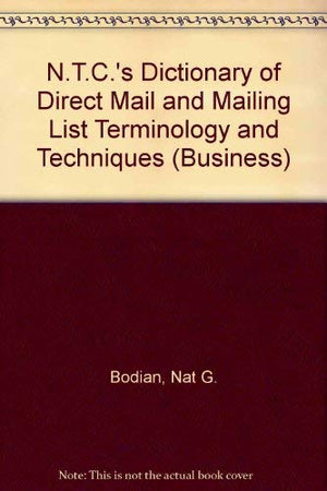 Ntc's Dictionary of Direct Mail and Mailing List Terminology and Techniques,Used