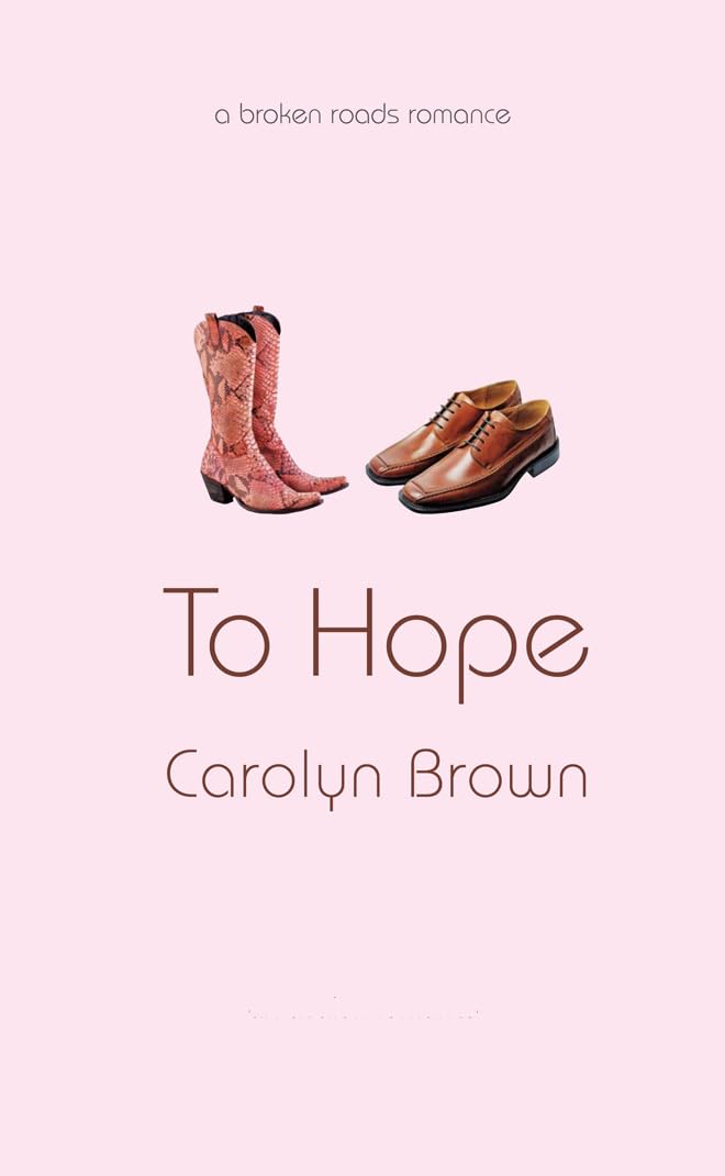 To Hope (A Broken Roads Romance),Used