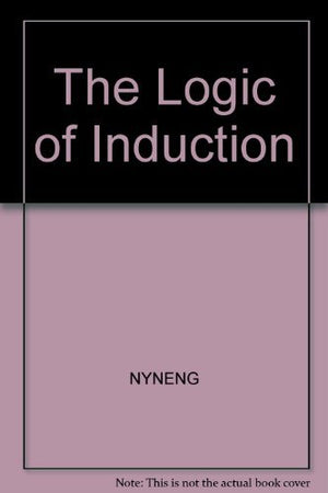 The Logic of Induction (Ellis Horwood Library of Space Science and Space Technology),Used