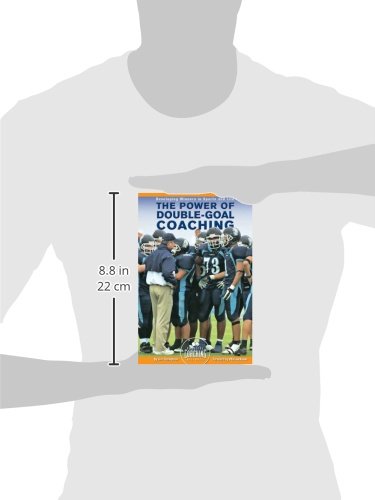 The Power Of Doublegoal Coaching: Developing Winners In Sports And Life,Used