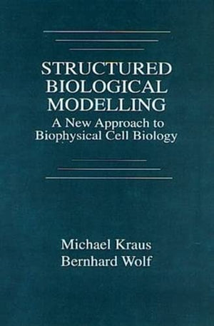 Structured Biological Modelling: A New Approach To Biophysical Cell Biology,Used
