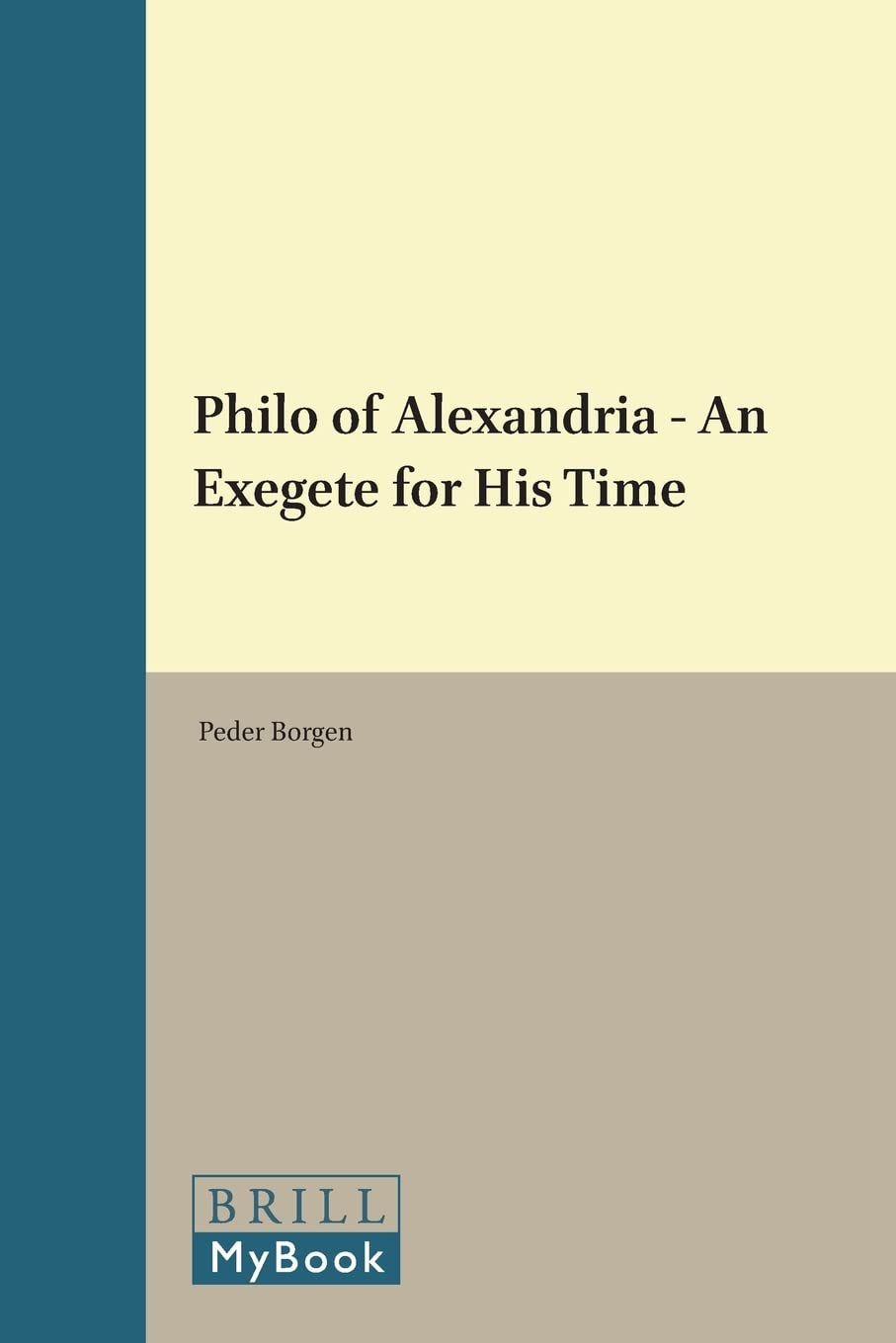 Philo of Alexandria  An Exegete for His Time (Novum Testamentum, Supplements),Used
