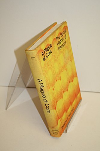 A Plague of Corn: The Social History of Pellagra,Used
