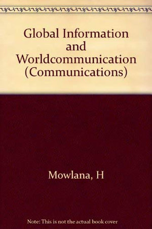 Global Information and World Communication: New Frontiers in International Relations (Communications / Annenberg School of Commu,Used