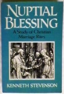 Nuptial Blessing: A Study of Christian Marriage Rites,Used