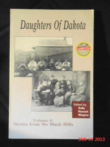 Daughters of Dakota (Stories from the Black Hills Series Vol. No. VI),Used