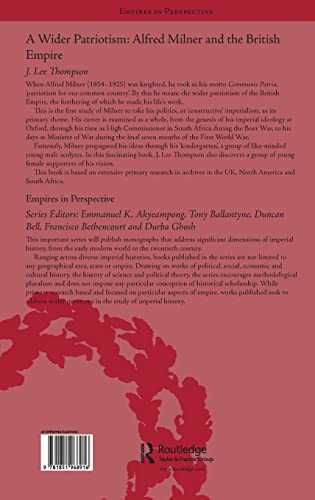 A Wider Patriotism: Alfred Milner and the British Empire (Empires in Perspective),Used