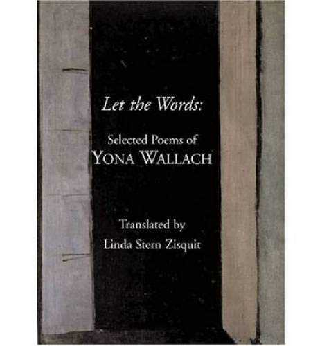 Let the Words: Selected Poems of Yona Wallach,Used
