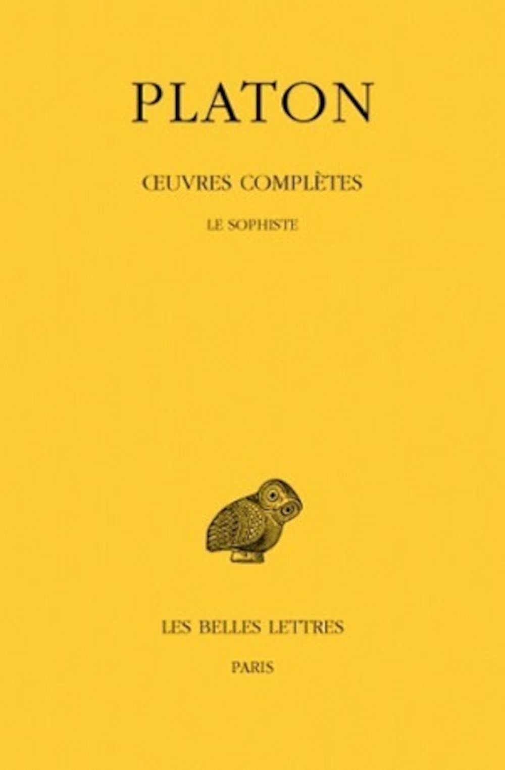Oeuvres Compltes: Tome Viii, 3E Partie : Le Sophiste (Collection Des Universites De France Serie Grecque) (French Edition),Used