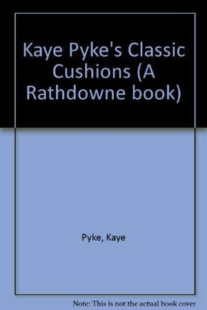 Kaye Pyke's Classic Cushions,Used
