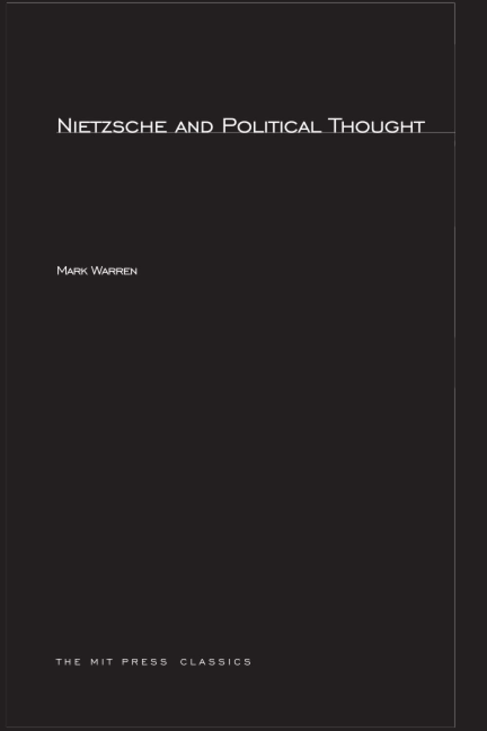 Nietzsche And Political Thought,New