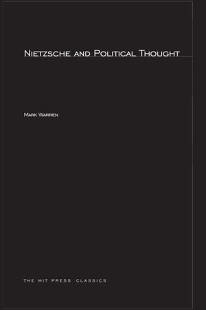 Nietzsche And Political Thought,New