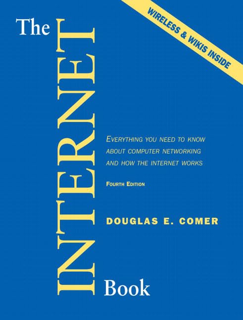 The Internet Book: Everything You Need to Know About Computer Networking and How the Internet Works (4th Edition),Used