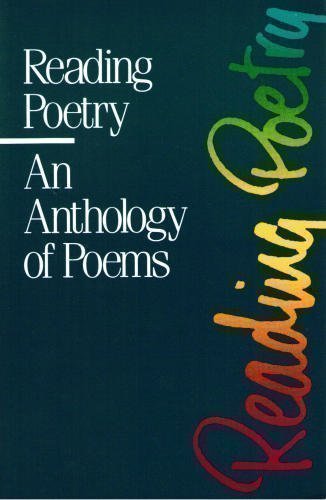 Reading Poetry: An Anthology Of Poems,New
