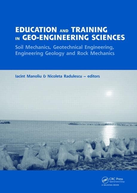 Education and Training in GeoEngineering Sciences: Soil Mechanics and Geotechnical Engineering, Engineering Geology, Rock Mecha,Used