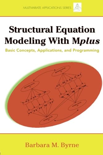 Structural Equation Modeling with Mplus: Basic Concepts, Applications, and Programming (Multivariate Applications Series),New