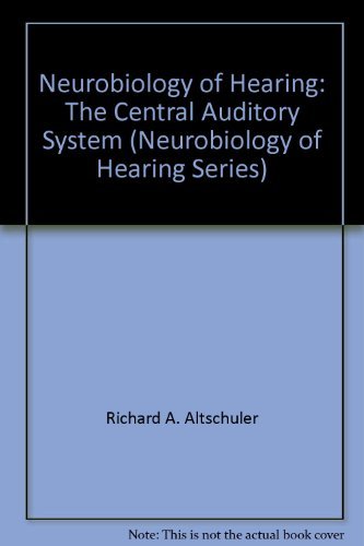 Neurobiology Of Hearing: The Central Auditory System (Neurobiology Of Hearing Series),Used
